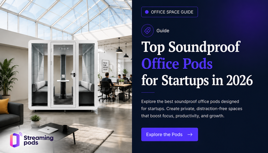 Top Soundproof Office Pods for Startups in 2026