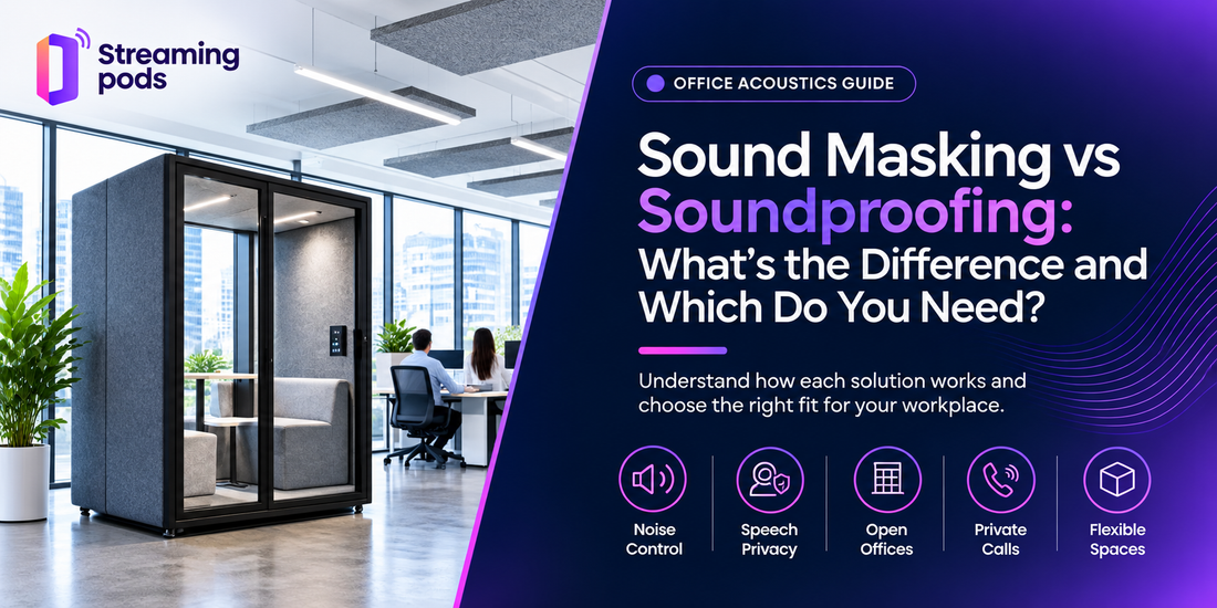 Sound Masking vs Soundproofing: What's the Difference and Which Do You Need?