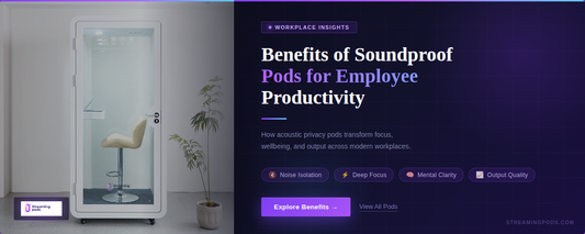 Benefits of Soundproof Pods for Employee Productivity